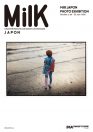 MilK JAPON PHOTO EXHIBITION