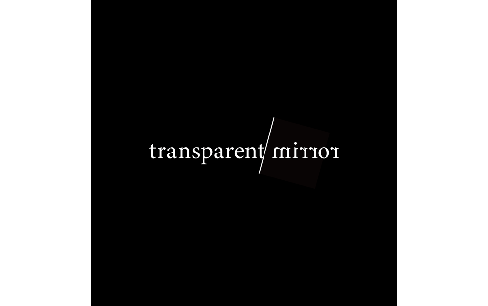Transparent Mirror