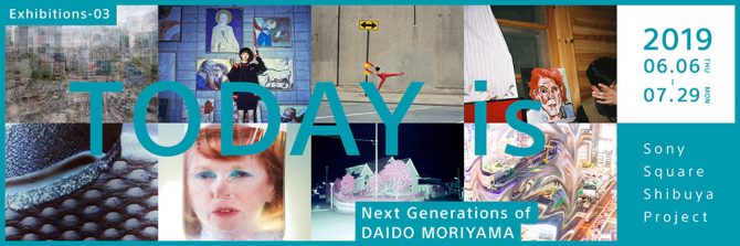 TODAY is -Next Generations of DAIDO MORIYAMA-