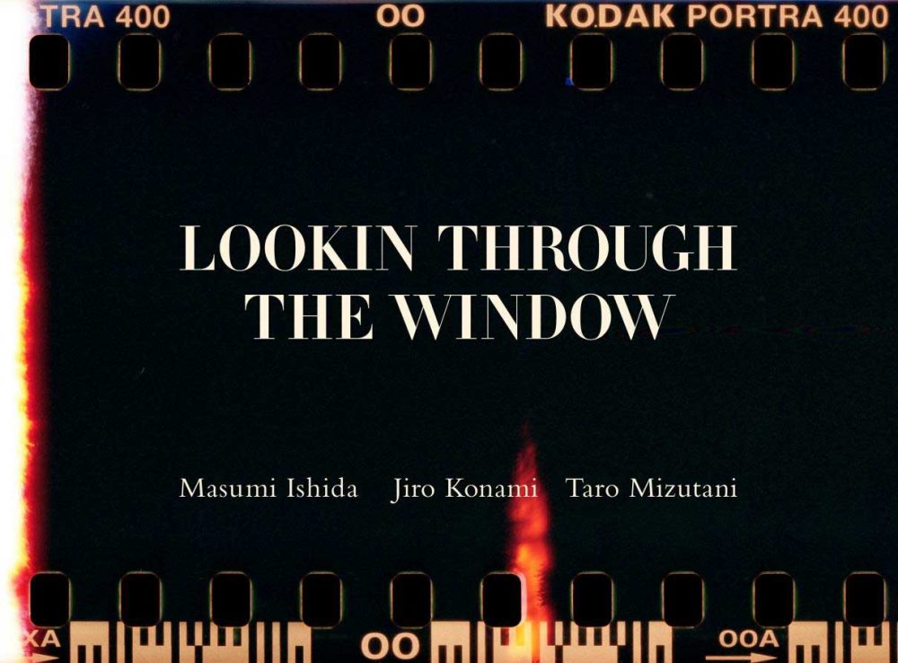 LOOKIN THROUGH THE WINDOW