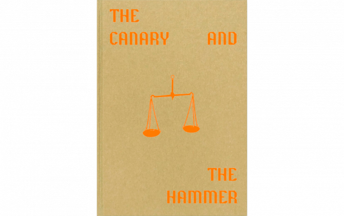THE CANARY AND THE HAMMER